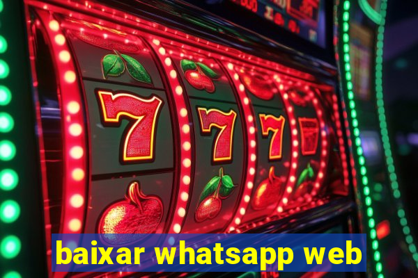 baixar whatsapp web